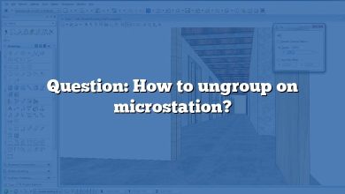 Question: How to ungroup on microstation?