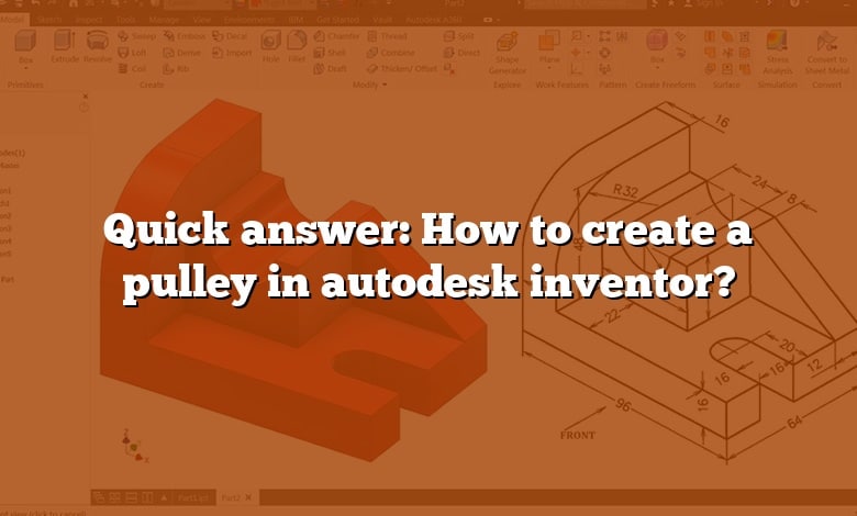 Quick answer: How to create a pulley in autodesk inventor? - CADdikt