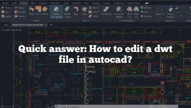 Quick answer: How to edit a dwt file in autocad?