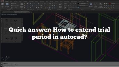 Quick answer: How to extend trial period in autocad?