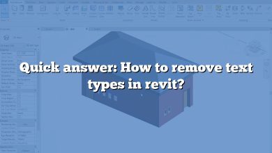 Quick answer: How to remove text types in revit?