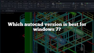 Which autocad version is best for windows 7?