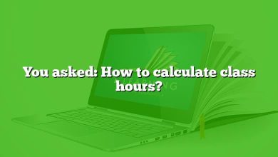 You asked: How to calculate class hours?