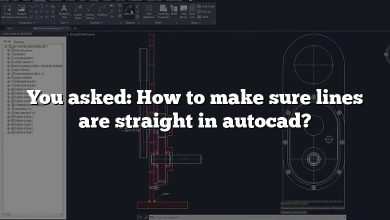 You asked: How to make sure lines are straight in autocad?