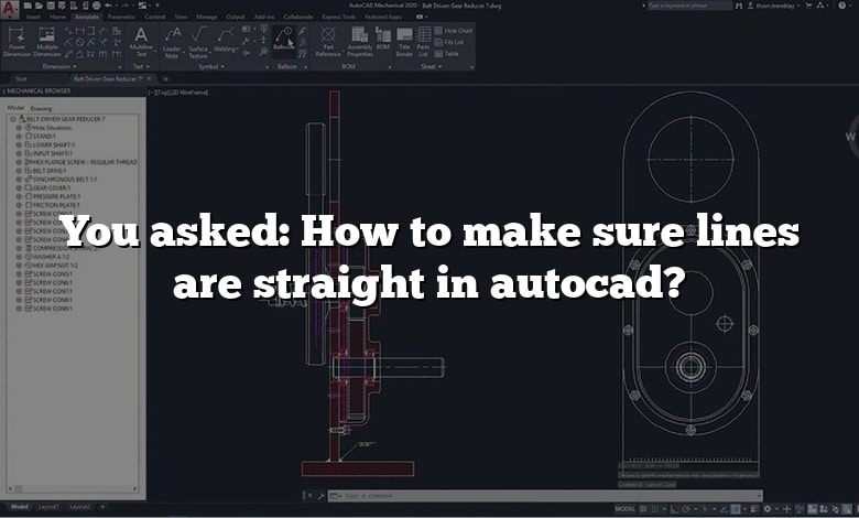 You asked: How to make sure lines are straight in autocad? - CADdikt
