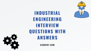 50 Mechanical Engineering Interview Questions And Answers Caddikt 50 Mechanical Engineering Interview Questions And Answers Caddikt