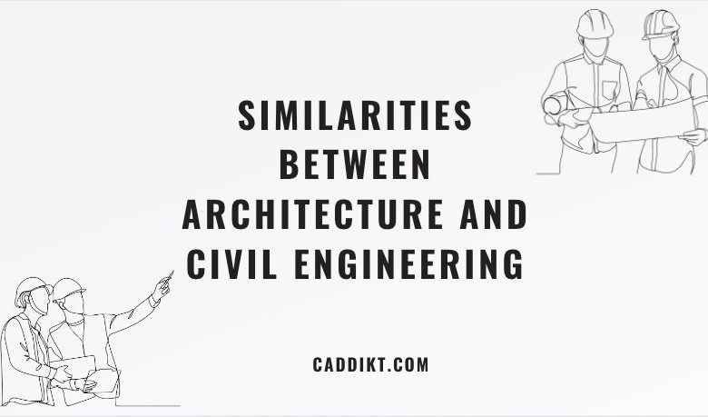 Similarities Between Architecture and Civil Engineering