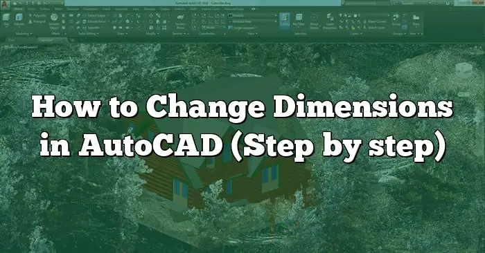  How To Change Dimensions In AutoCAD Step By Step CADdikt