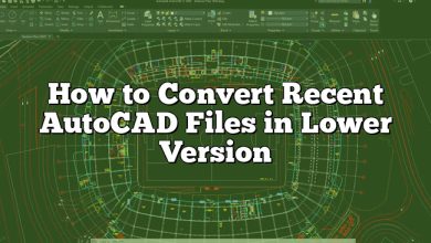 How to Convert Recent AutoCAD Files in Lower Version