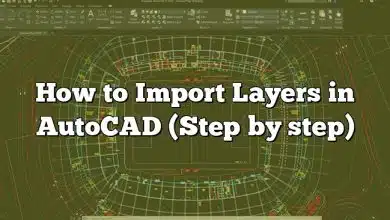 How to Import Layers in AutoCAD (Step by step)