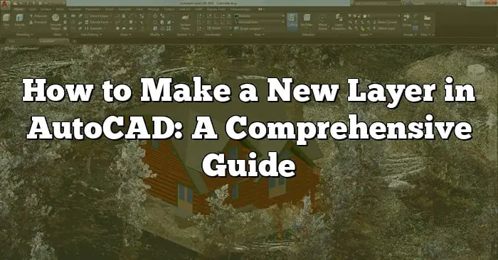 how-to-make-a-new-layer-in-autocad-a-comprehensive-guide-caddikt