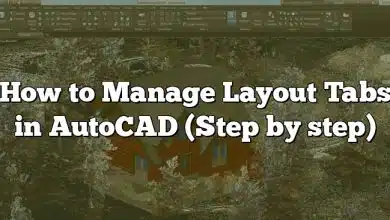 How to Manage Layout Tabs in AutoCAD (Step by step)