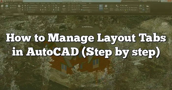 how-to-manage-layout-tabs-in-autocad-step-by-step-caddikt