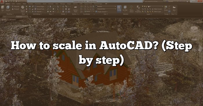 How To Scale In Autocad Step By Step Caddikt How To Scale In Autocad Step By Step Caddikt