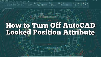 How to Turn Off AutoCAD Locked Position Attribute