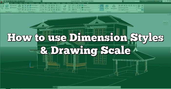 how-to-use-dimension-styles-drawing-scale-caddikt