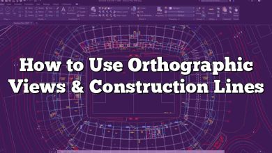 How to Use Orthographic Views & Construction Lines