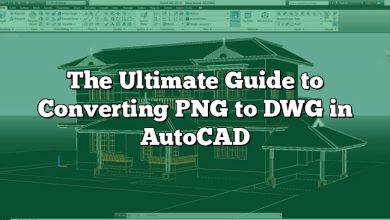 The Ultimate Guide to Converting PNG to DWG in AutoCAD