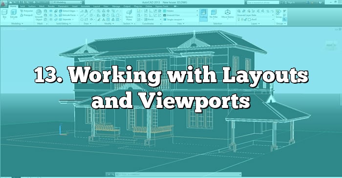 13. Working with Layouts and Viewports