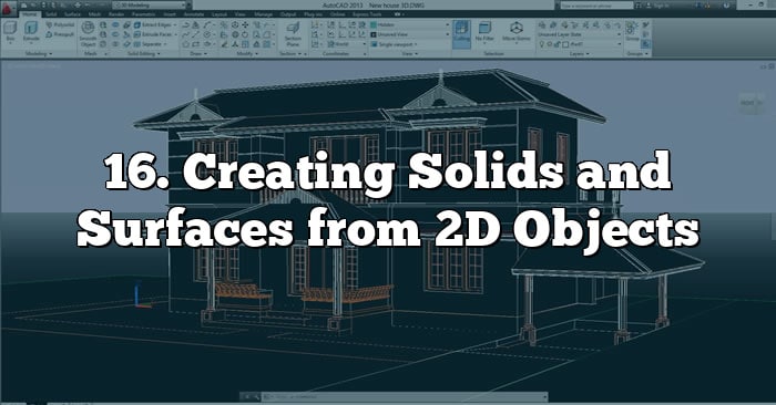 16. Creating Solids and Surfaces from 2D Objects