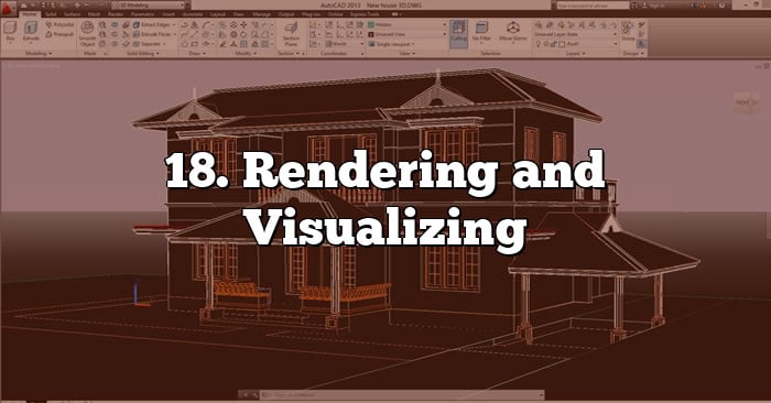 18. Rendering and Visualizing
