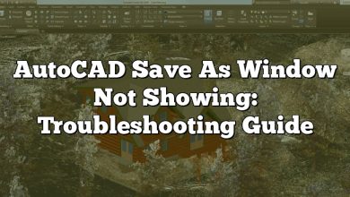 AutoCAD Save As Window Not Showing: Troubleshooting Guide