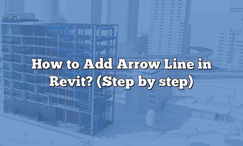 how-to-add-arrow-line-in-revit-step-by-step-caddikt