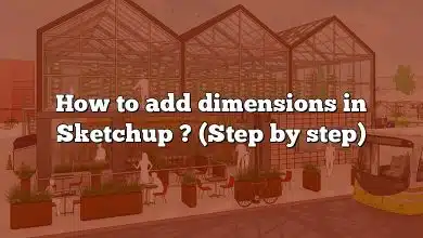 How to add dimensions in Sketchup ? (Step by step)