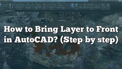 How to Bring Layer to Front in AutoCAD? (Step by step)