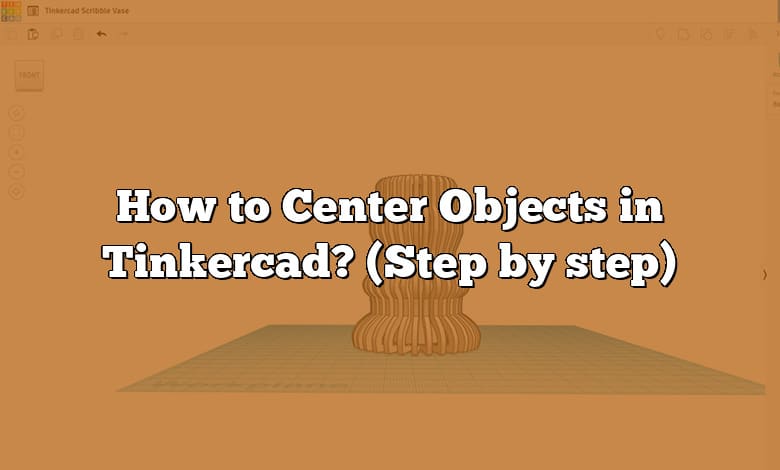 How to Center Objects in Tinkercad? (Step by step)