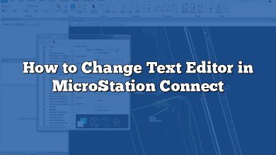 How to Change Text Editor in MicroStation Connect