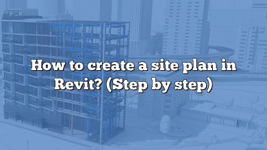 How to create a site plan in Revit? (Step by step)