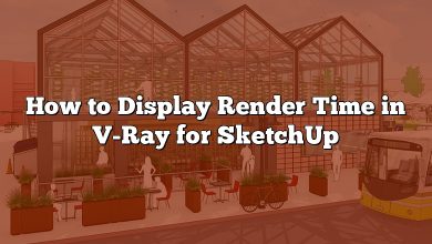 How to Display Render Time in V-Ray for SketchUp