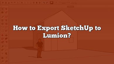 How to Export SketchUp to Lumion?