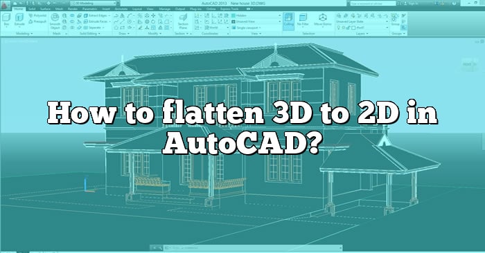 How To Convert 3d To 2d In Autocad 2021 Printable Online