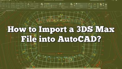 How to Import a 3DS Max File into AutoCAD?