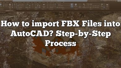 How to import FBX Files into AutoCAD? Step-by-Step Process