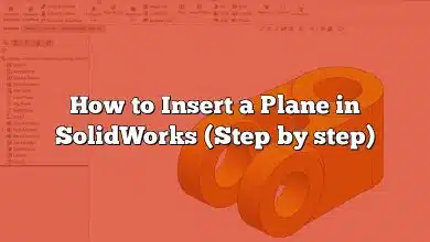 How to Insert a Plane in SolidWorks (Step by step)