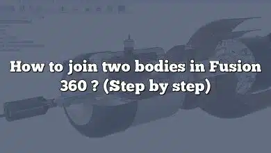 How to join two bodies in Fusion 360 ? (Step by step)