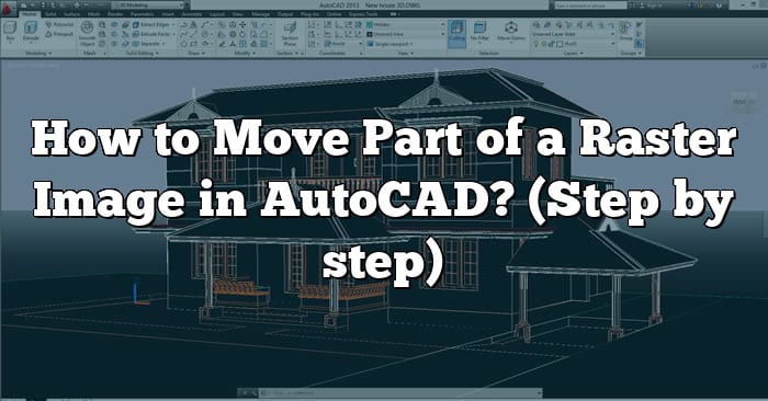 how-to-move-part-of-a-raster-image-in-autocad-step-by-step-caddikt