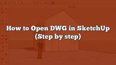 How to Open DWG in SketchUp (Step by step)