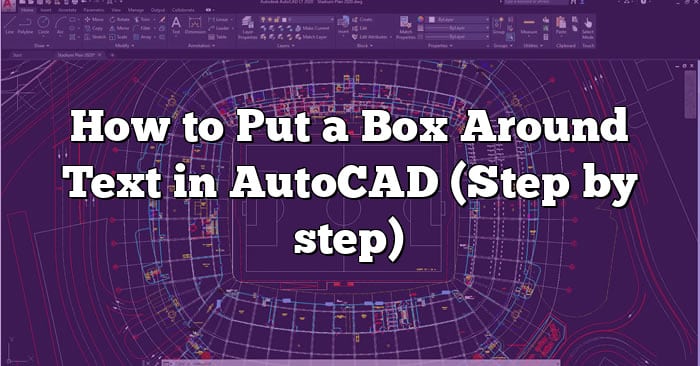 how-to-put-a-box-around-text-in-autocad-step-by-step-caddikt