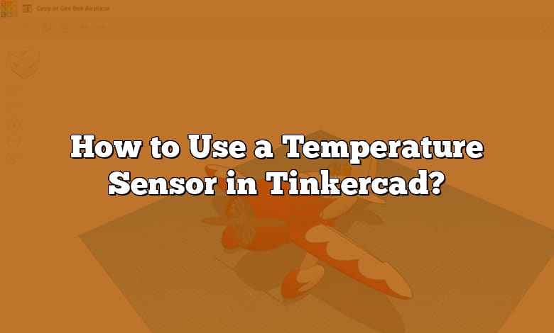 How to Use a Temperature Sensor in Tinkercad? - CADdikt image.