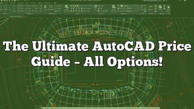 The Ultimate AutoCAD Price Guide – All Options!