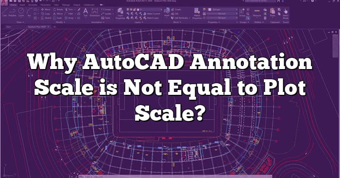 why-autocad-annotation-scale-is-not-equal-to-plot-scale-caddikt